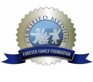 Certified Medium, Forever Family Foundation