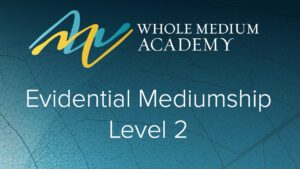 Mediumship Level 2